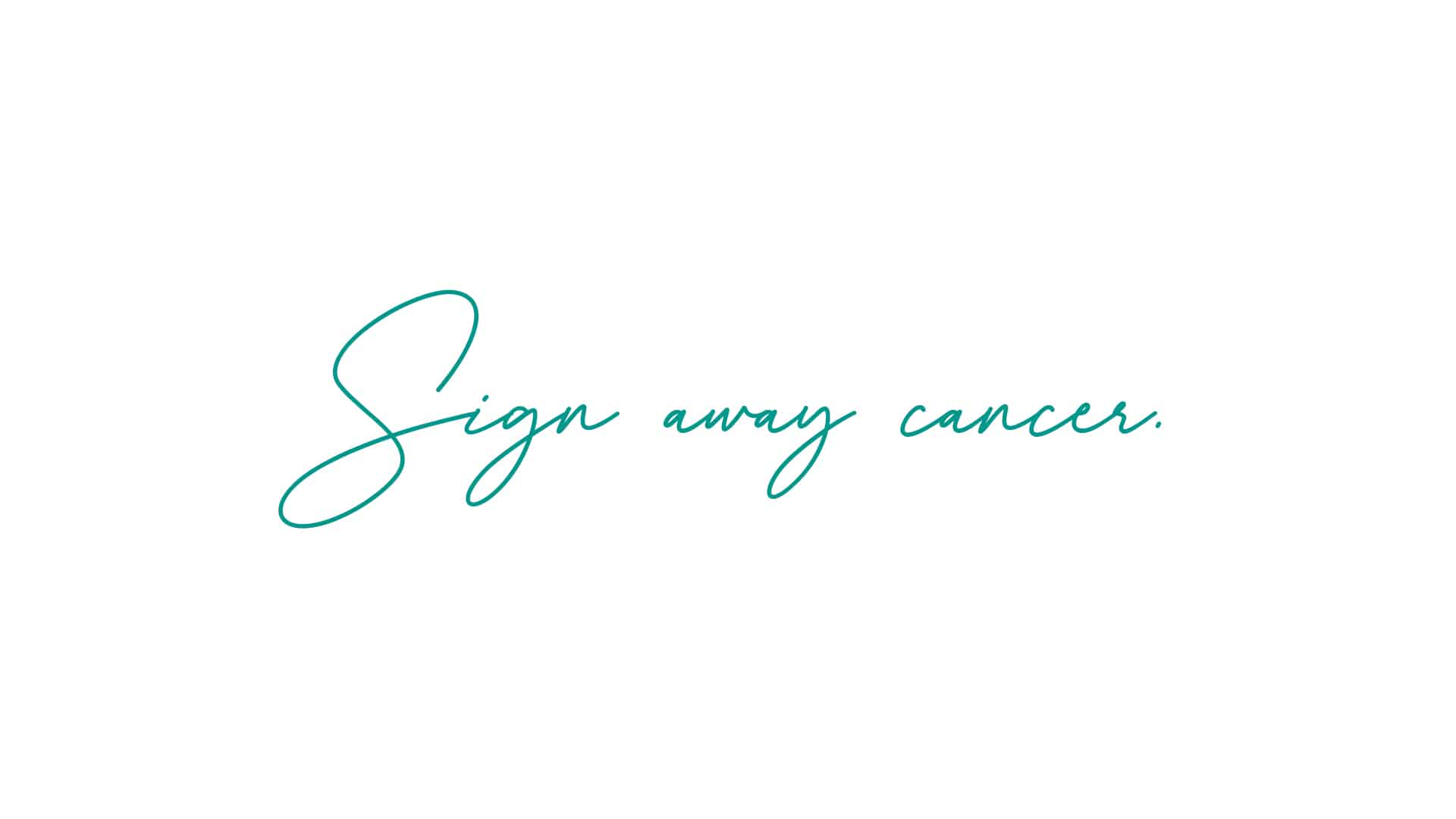 SIGN_AWAY_CANCER_JPEG